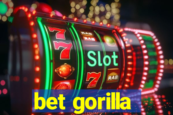 bet gorilla